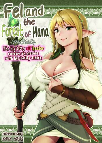 Fel to Mana no Mori -Taieki de Tairyoku Kaifuku sasetekureru Bakunyuu Healer Elf- | Fel and the Forest of Mana -The big titty elf healer recovers my stamina with her bodily fluids- cover