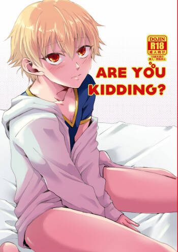 ARE YOU KIDDING? cover