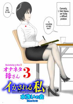 [Mizuarai no kai] Onaneta Kaa-san 3 ~Ikasareru Watashi~ | Masturbating to Mom 3 ~Driven to the High of Pleasure~ [English] [Kyuulab]