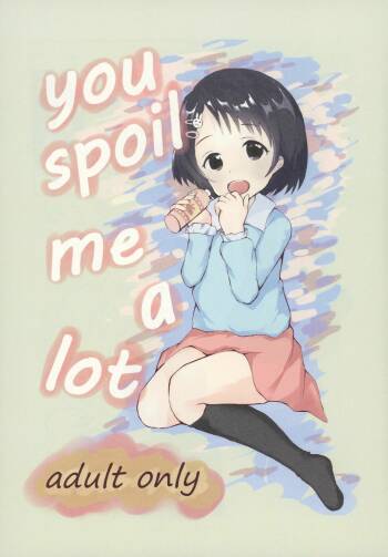 you spoil me a lot cover