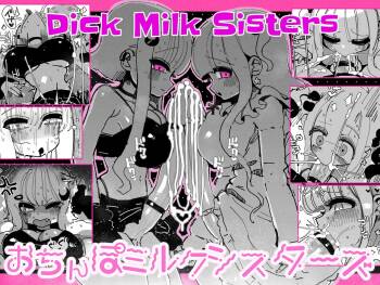 Ochinpo Milk Sisters ~Tokunou Tairyou! Shasei Shimakuri Ikimakuri! Kyonyuu Kyokon no Shimai no Nichijou~  | Dick Milk Sisters ~Copious Cum! Orgasms Galore! A day in the life of Busty Girthy Sisters~ cover