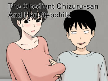 Juujun Mama no Chizuru-san to Otto no Tsurego | The Obedient Chizuru-san And Her Stepchild cover