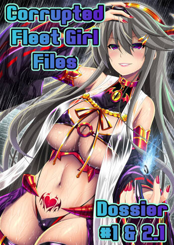 Akuochi Kanmusu Meikan + Akuochi Kanmusu Meikan Ni 1& 2 | Corrupted Fleet Girl Files Dossier1 & 2 cover
