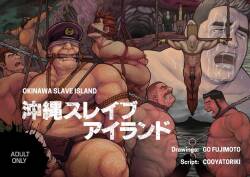 [BIG GYM (Fujimoto Gou, Toriki Kuuya)] Okinawa Slave Island -English Edition-