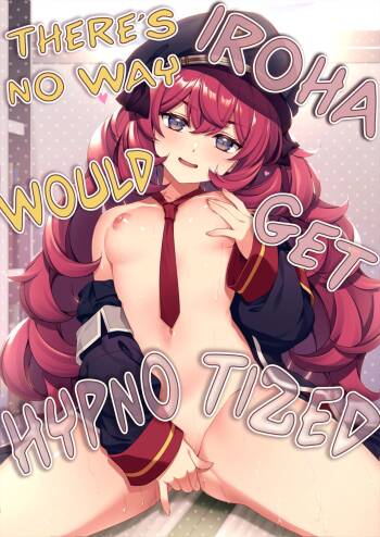 Iroha ga Saimin ni Kakaru Wake ga Nai | There's No Way Iroha Would Get Hypnotized cover