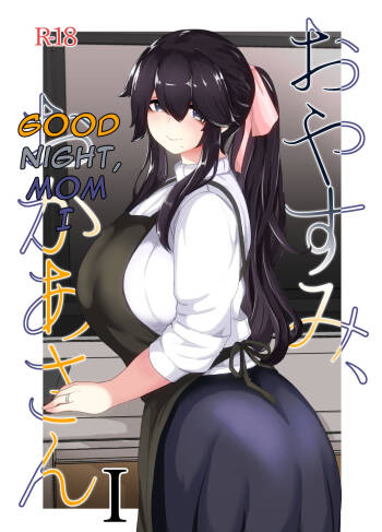 Oyasumi, Okaa-san I - Good Night, Mom I cover