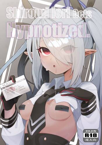 Shiromi Iori o Hypno-ru. | Shiromi Iori Gets Hypnotized. cover
