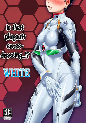 Plugsuit Josou ja Nai to...! WHITE | Is that plugsuit cross-dressing...!? WHITE cover