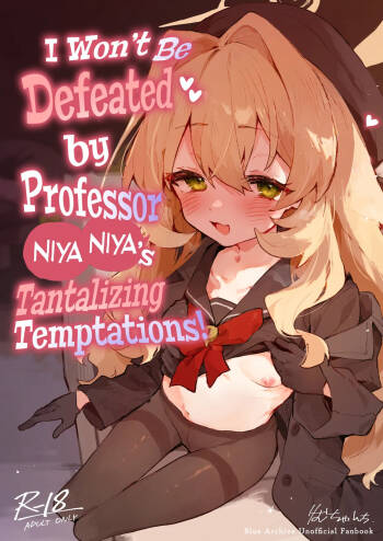 Niyaniya Kyouju no Ama Zeme Gotoki ni Makenai ga!? | I Won‘t Be Defeated by Professor Niyaniya‘s Tantalizing Temptations! cover