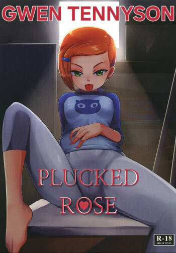 BEN10 Gwen LOVE - Plucked Rose cover