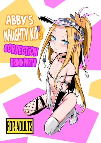 Waruiko Abi Wakarase no Mikon | Abby‘s Naughty Kid‘s Correction Drink Party cover