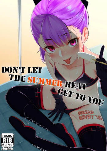 Don‘t let the summer heat get to you cover
