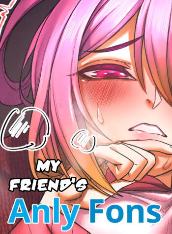 My friend‘s AnlyFons #1-2 cover
