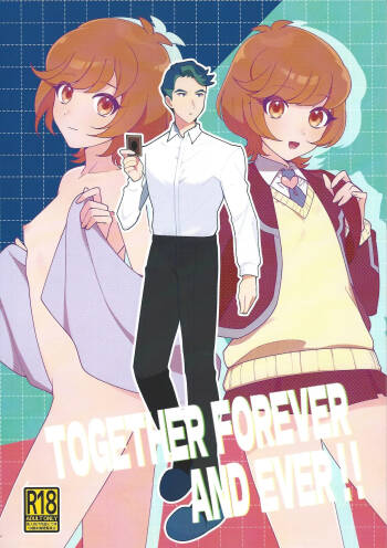 TOGETHER FOREVER AND EVER!! cover
