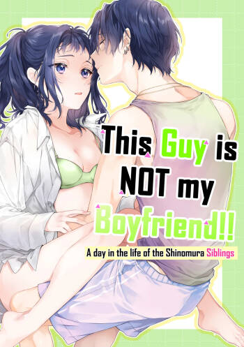 Kono Hito Kareshi ja Arimasen!!  ~Shinomura Kyoudai no Nichijou~ | This Guy is NOT my Boyfriend!! ~A day in the life of the Shinomura siblings~ cover