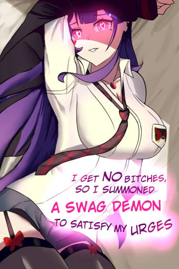 I Get No Bitches, So I Summoned a Swag Demon to Satisfy My Urges cover