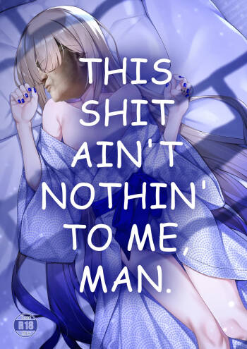 Motto Captain to Iroiro Ecchi Hon | This shit ain‘t nothin‘ to me, man. cover