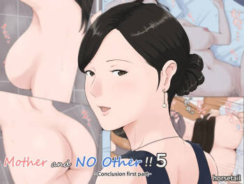Kaa-san Janakya Dame Nanda!! 5 ~Kanketsuhen Zenpen~| Mother and No Other!! 5 ~Conclusion First Part~ cover