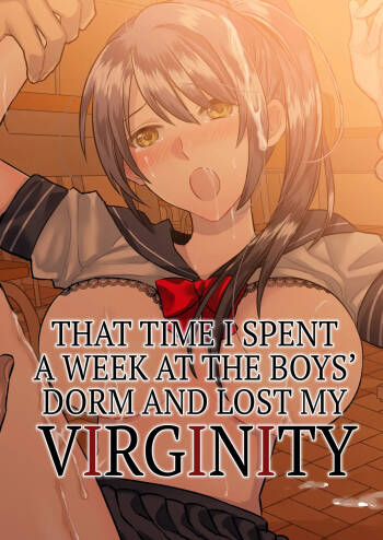 1-Shuukan dake Danshi Ryou de Sugosu koto ni natta Watashi ga Shojo o Sotsugyou shita Ken ni Tsukimashite | That Time I Spent a Week at the Boy‘s Dorm and Lost My Virginity. cover