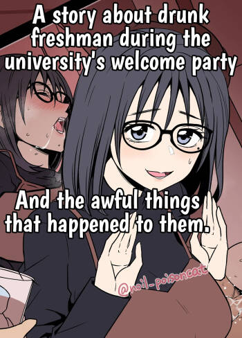 Daigaku no Shinjin Kangeikai de Ichinensei o Yowasete Warui Koto o Suru Hanashi | A story about drunk freshman during the university‘s welcome party And the awful things that happend to them.   Fertilization cover