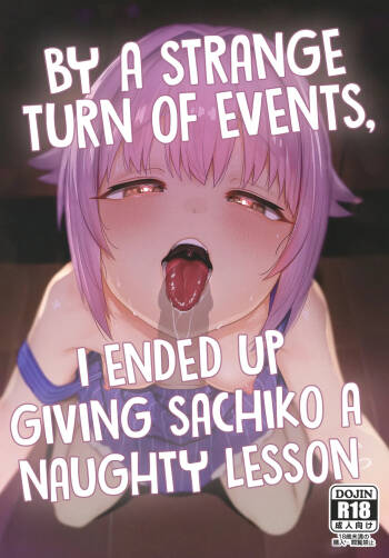 Hyonna Koto kara Sachiko ni Ecchi na Lesson o Suru Koto ni Natta | By a Strange Turn of Events, I Ended Up Giving Sachiko a Naughty Lesson cover