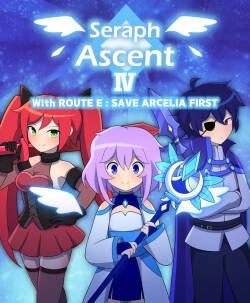 Seraph Ascent Chapter 4 With ROUTE E : SAVE ARCELIA FIRST