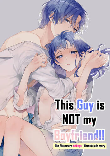 Kono Hito Kareshi ja Arimasen!!  ~Shinomura Kyoudai no Mukashibanashi~ | This Guy is NOT my Boyfriend!! ~The Shinomura siblings: Natsuki side story~ cover