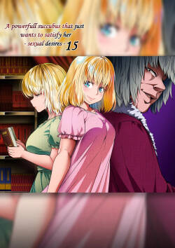 [Road=Road=] Chikara Aru Succubus wa Seiyoku o Mitashitai dake 15 (English)
