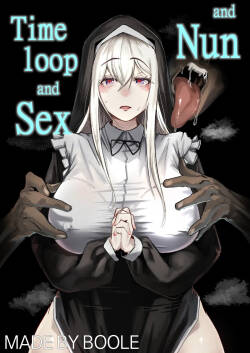 [Boole] Time Loop de Kaihatsu Sareru Sister | Timeloop and Sex and Nun [English]