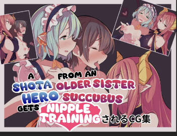 A Shota Hero Gets Nipple Training From an Older Sister Succubus cover