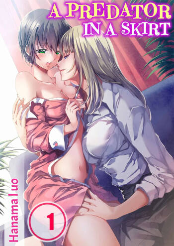 Skirt no Naka wa Kedamono Deshita | A Predator in a Skirt Vol.1-7 cover