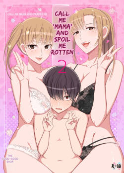 Call Me Mama and Spoil Me Rotten 2