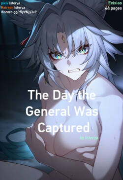 [Isterya] Feixiao - The Day the General Was Captured [English]