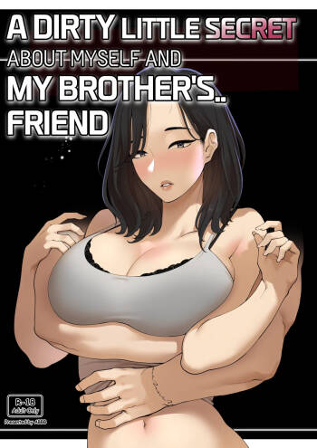 A dirty little secret about myself and my brother's.. friend cover