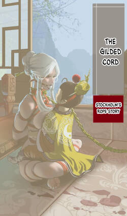 [Stockholm's Rope Story] The Gilded Cord (Completed) [English]