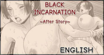 Black incarnation after cover