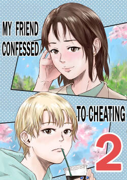 Onna Tomodachi no Uwaki Kokuhaku 2 | My Friend Confessed to Cheating 2
