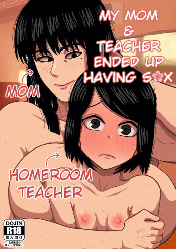 My mom & Homeroom Teacher Ended Up Having Sex cover