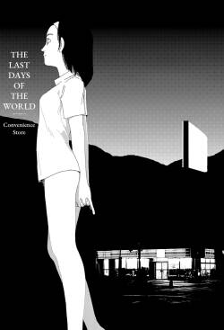 Sekai saigo no hibi - Konbini | Last Days of the World: Convenience Store