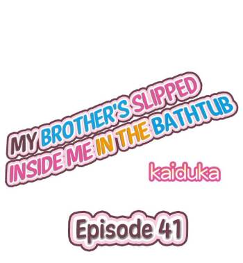 Jitsu wa Ima Haittemasu.... Ofuro de Onii-chan no Katai Are ga... | My Brother Slipped Inside Me in the Bathtub Ch. 41-80 cover