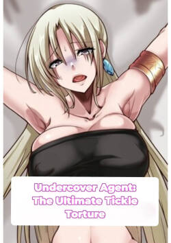 Otori Sousa-kan Kyuukyoku Kusuguri Goumon | Undercover Agent: The Ultimate Tickle Torture