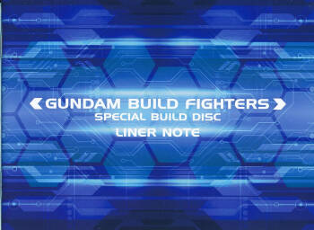 Gundam Build Fighters Special Build Disc Liner Notes cover