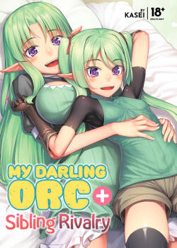 Watashi no Orc-san + Elf Shimai to Orc-san | My Darling Orc + Sibling Rivalry