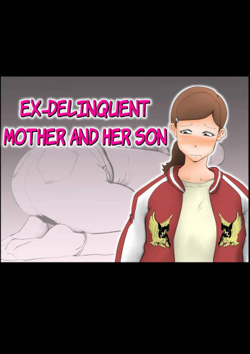 Moto yan hahaoya to musuko | Ex-Delinquent Mother And Her Son cover