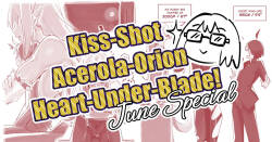 Kiss-Shot Acerola-Orion Heart-Under-Blade! June Special