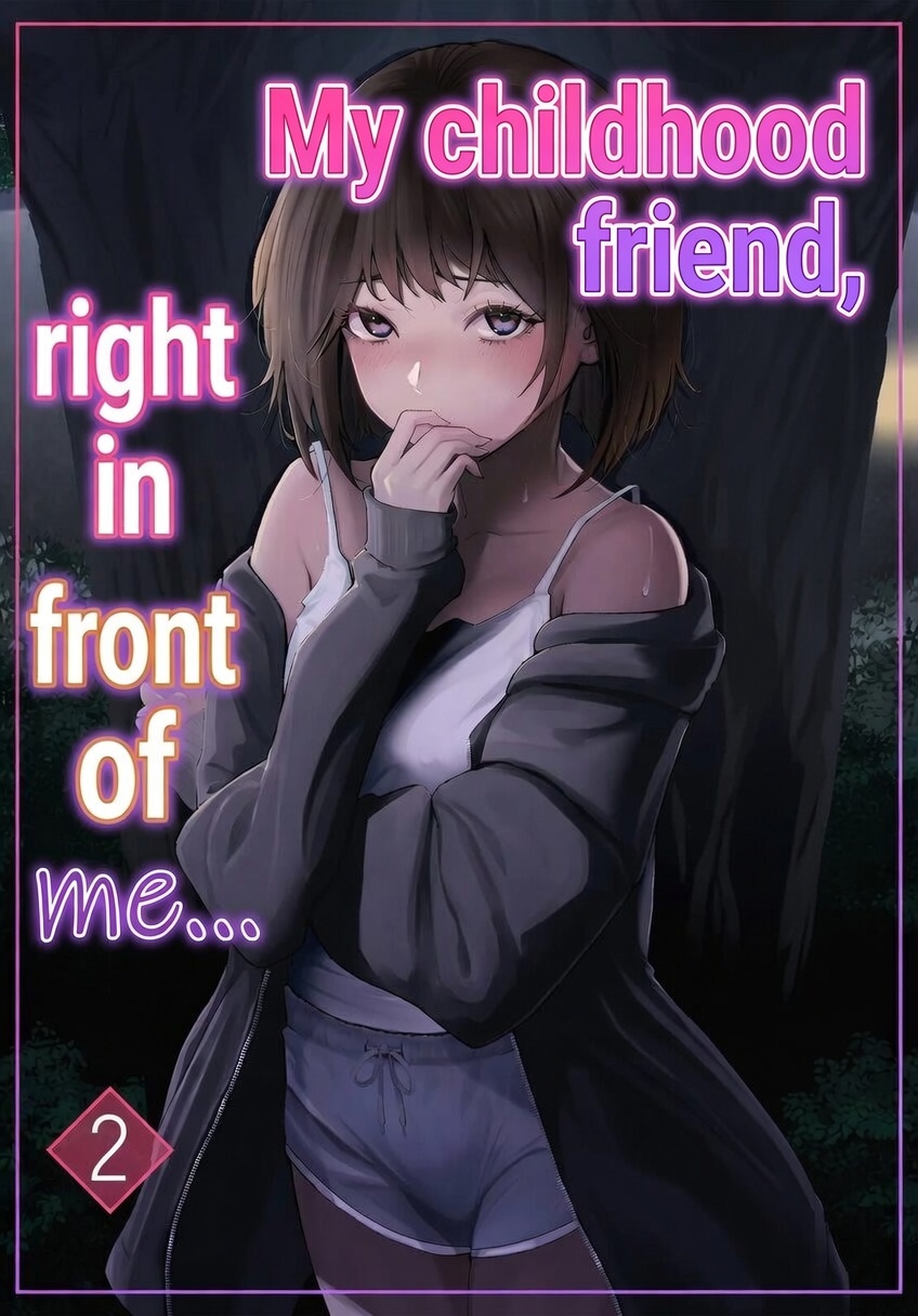 My childhood friend, right in front of my eyes ... 2 page 1 full