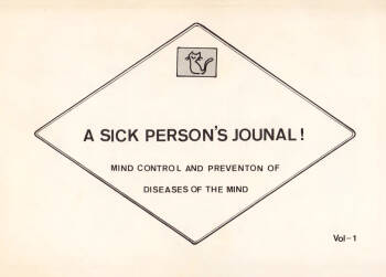 A SICK PERSONS JOURNAL! - MIND CONTROL AND PREVENTION OF DISEASES OF THE MIND - Vol. 1 cover
