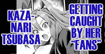 Kazanari Tsubasa, Fan  ni Kakomarete | Kazanari Tsubasa, Getting Caught by Her “Fans” cover
