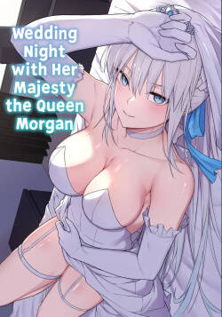 Morgan Heika to Shinkon Shoya | Wedding Night with Her Majesty the Queen Morgan