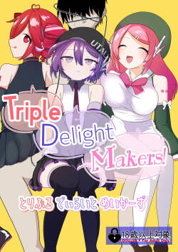 (C108) [Mudauchi Midrange (Kinui Kanato)] Triple Delight Makers! (UTAU) [Sample]